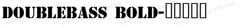 DoUbLeBaSs Bold字体转换